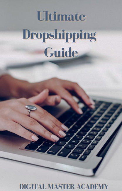 Ultimate Dropshipping Guide